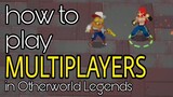How to play MULTIPLAYER in Otherworld Legends