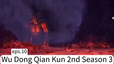 Wu Dong Qian Kun 2nd Season 3. eps.10