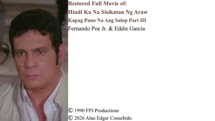 Full Movie – Hindi Ka Na Sisikatan Ng Araw: Kapag Puno Na ang Salop Part III | Fernando Poe Jr.