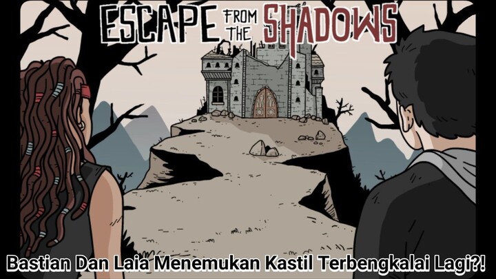 Bastian Dan Laia Berhasil Lolos Dari Kejaran Makhluk Bayangan! | Escape From The Shadows Part 3