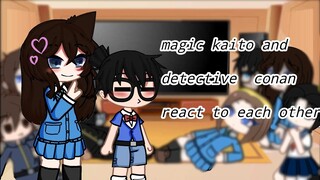 magic kaito and detective conan react to each other (most detective conan)part 1 Vietnamese, English