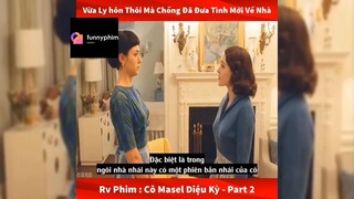 Tóm tắt phim: Cô Masel diệu kỳ p1 #reviewphimhay