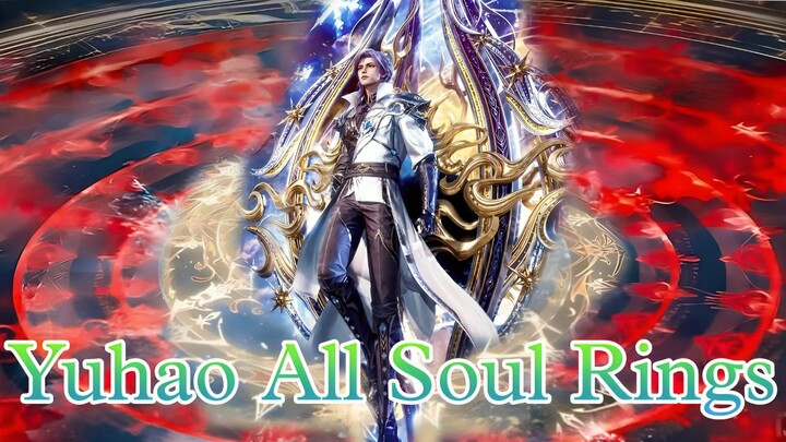 Huo Yuhao Soul Rings explain | Soul Land 2 Huo Yuhao soul rings | Soul Land | Donghua