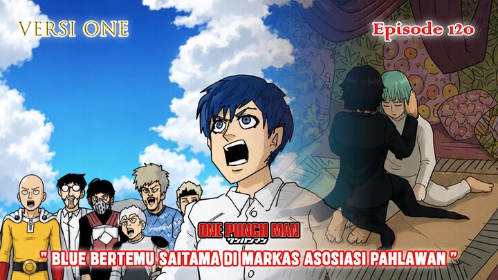 Alur Cerita One Punch Man (Versi ONE) - Episode 120 - " Blue Bertemu Saitama di Markas "