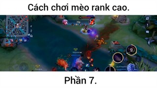 Cách chơi mèo rank cao p7