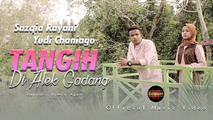 Sazqia Rayani Ft. Yudi Chaniago - Tangih Di Alek Gadang (Official Music Video)