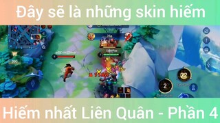 Đây sẽ là những skin hiếm nhất LQ #4