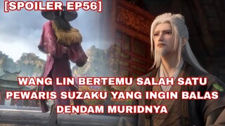 Wang Lin Bertemu Salah Satu Pewaris Suzaku || RENEGADE IMMORTAL EPISODE 56 INDO ENGLISH SUB