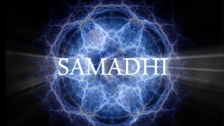 Samadhi its not what you think part 2