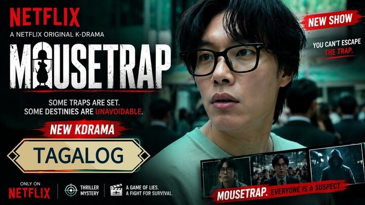 EP. 3 | MOUSETRAP | TAGALOG DUBBED