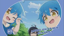 Makhluk Kemasan Saset - Anime on Crack Season 3 Episode 17