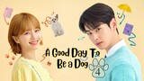 A Good Day to be a Dog EP4 (ENGSUB)