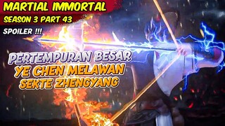 PERTEMPURAN BESAR MELAWAN SEKTE ZHENGYANG DI MULAI | MARTIAL IMMORTAL | SEASON 3 PART 43