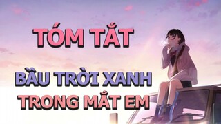 Tóm Tắt Phim "Bầu Trời Xanh Trong Mắt Em"||AL Anime