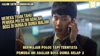 Pemuda Polos Tapi Boss Dunia Gelap !! SELURUH ALUR CERITA FILM EXTRACURRICULAR PART 2 DALAM 18 MENIT