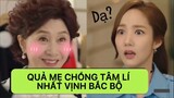 [THƯ KÝ KIM SAO THẾ] Quả mẹ chồng tâm lí nhất vịnh Bắc Bộ