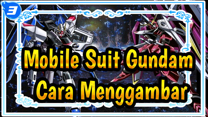 [Mobile Suite Gundam]
Cara Menggambar: Bagaimana Cara Membuat Tekstur Di Logam_3