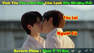 Review Phim Đam Mỹ : Tình Yêu Của 2 Hot Boy Trường cảm Lạnh đến Nhường Nào | theo ý vì sao