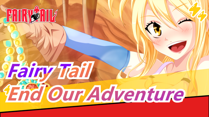 [Fairy Tail] Let's End Our Adventure This Time