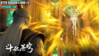 BTTH SEASON 5 EPISODE 148 SUB INDO - XIAO YAN MENIKAHI XUN ER