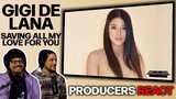 PRODUCERS REACT - Gigi De Lana Saving All My Love For You Reaction