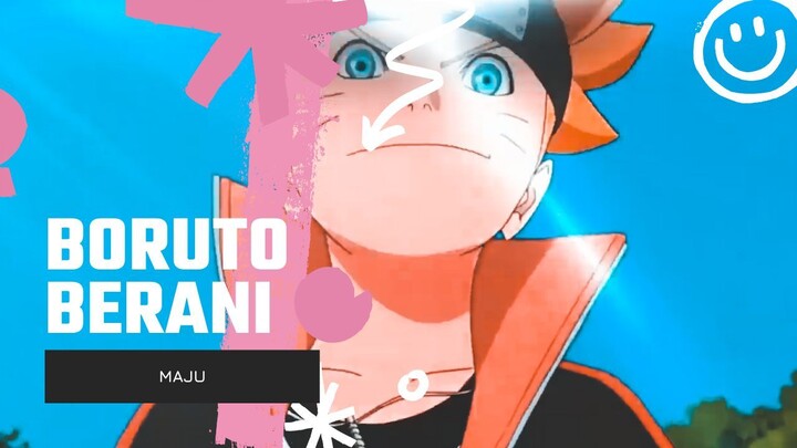 BORUTO BERANI MAJU [EDIT AMV]