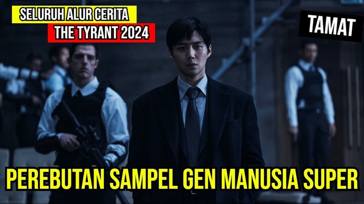 [Full Episode] FILM THE TYRANT | PEREBUTAN SAMPEL GEN MANUSIA SUPER | TAMAT