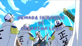 Armada Shirohige VS Angkatan Laut