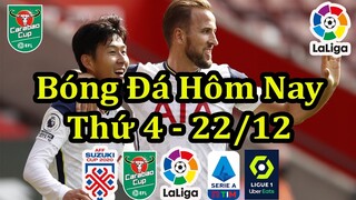 Lịch Thi Đấu Bóng Đá Hôm Nay 22/12 - Tâm Điểm Cúp Liên Đoàn Anh & AFF Cup - Thông Tin Trận Đấu