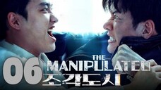 The Manipulated - Episode 6 [Eng Sub]