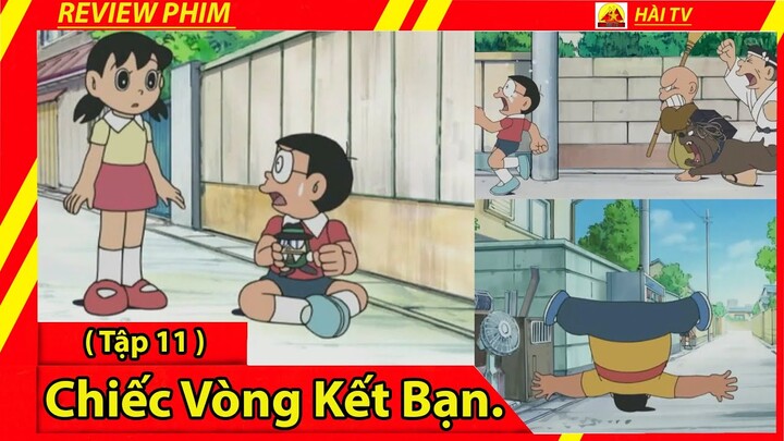 Review Phim Doraemon (Tập 11)/Chiếc Vòng Kết Bạn / Shizuka Làm Cho Nobita Phải Tái Hết Cả Mặt.