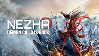 Nezha Demon Child is Back