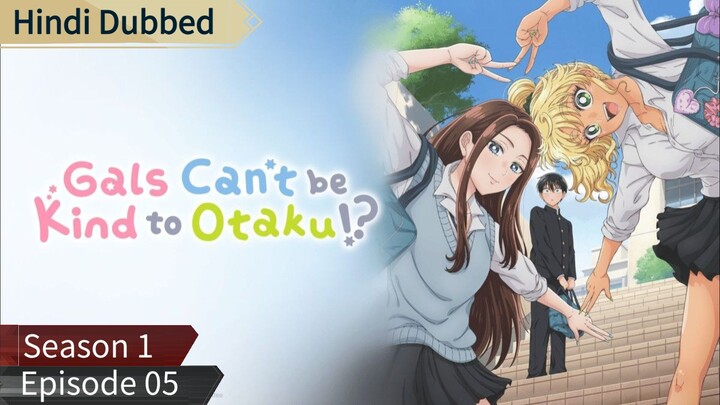 Gals Can't Be Kind to Otaku s1 ep05 hindi dubbed