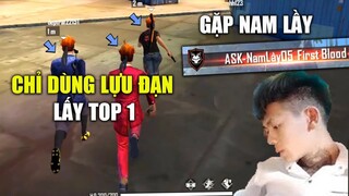 [Garena Free Fire] Thử thách chỉ dùng lựu đạn lấy Top 1 , Gặp ngay Nam Lầy | TTD