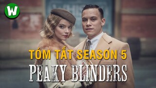 Tóm Tắt Peaky Blinder (Bóng Ma Anh Quốc) Season 5