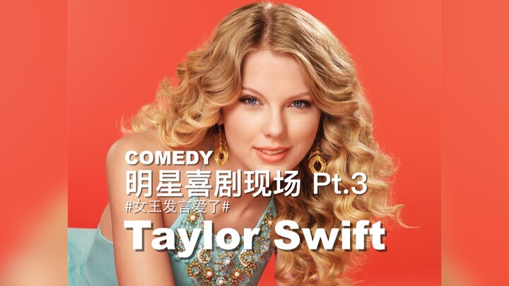 Celebrity Comedy Live Show Pt.3: Taylor Swift