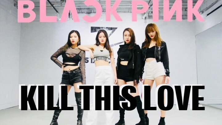Dance Cover | Blackpink-《Kill This Love》