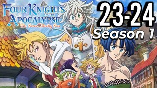 The Seven Deadly Sins: Four Knights of the Apocalypse Season 1 (Episode 23-24)