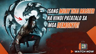 Isang MUAY THAI MASTER na Hindi Patatalo sa mga DEMONYO!