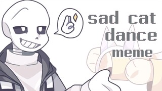 【undertale au/meme】sad cat dance