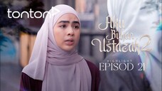 Aku Bukan Ustazah 2 Episod 21