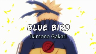 Blue Bird - Ikimono Gakari ( Lirik Lagu Terjemahan ) ~ Op Naruto