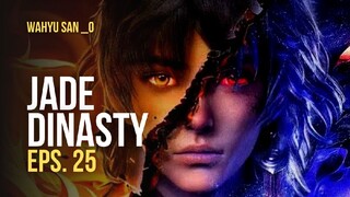 JADE DINASTY EPS.25 SUB INDO