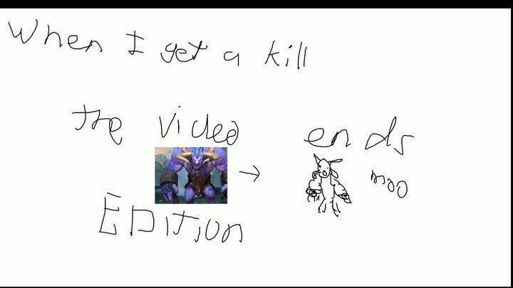 if i get a kill. the video ends - Alistar