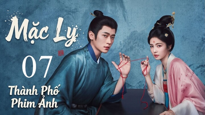 Mạc Ly (The First Jasmine) Vietsub Full HD - Tập 7