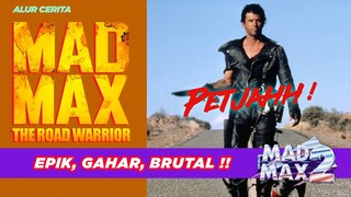 MAD MAX 2 : THE ROAD WARRIOR (1981) Sinopsis dan Alur Cerita Mad Max The Road Warrior