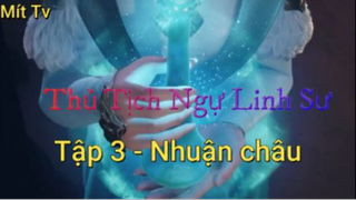 Thủ Tịch Ngự Linh Sư_Tập 3 - Nhuận Châu