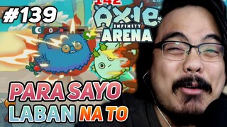 Gusto ko lang naman mapasaya kayo... | Axie Infinity (Tagalog) #139