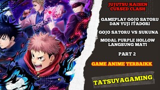 Akhirnya gojo Satoru vs sukuna melanjutkan Gameplay game Jujutsu kaisen cursed clash part 2