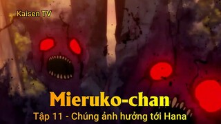 Mieruko-chan Tập 11 - Chúng ảnh hưởng tới Hana